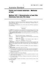 AS 1580.107.1: 01/01/1992 Paints and related materials – Methods of test – Determination of wet film thickness from dry film mass