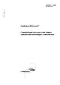 AS 4526: 09/28/2006 Coated abrasives – Abrasive belts – Selection of width/length combinations