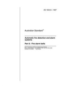 AS 1603.6: 01/01/1987 Automatic fire detection and alarm systems – Fire alarm bells