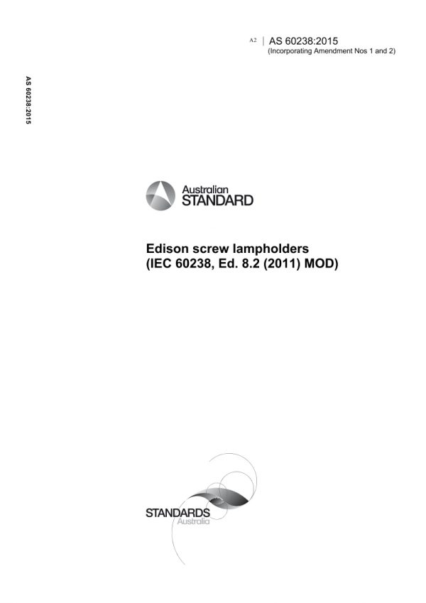 AS 60238: 04/24/2015 Edison screw lampholders (IEC 60238, Ed. 8.2 (2011) MOD)