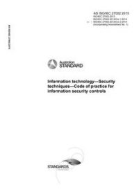 AS ISO/IEC 27002: 04/29/2015 Information technology – Security techniques – Code of practice for information security controls