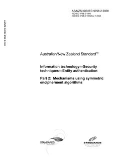 AS/NZS ISO/IEC 9798.2: 06/25/2008 Information technology – Security techniques – Entity authentication, Part 2: Mechanisms using symmetric encipherment algorithms