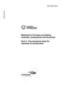 AS 1530.4: 12/10/2014 Methods for fire tests on building materials, components and structures, Part 4: Fire-resistance tests for elements of construction