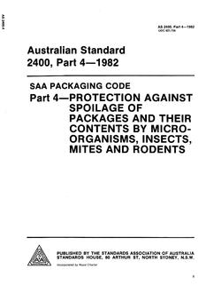 AS 2400.4: 07/29/1982 SAA Packaging Code, Part 4: Protection against spoilage of packages and their contents by micro-organisms, insects, mites and rodents