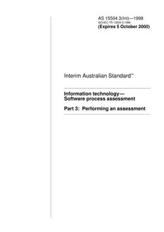 AS 15504.3(INT): 01/01/1998 Information technology – Software process assessment, Part 3: Performing an assessment AS 15504.3(INT): 01/01/1998 Information technology – Software process assessment, Part 3: Performing an assessment