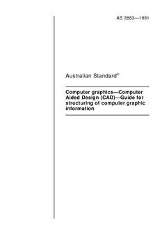 AS 3883: 12/31/1990 Computer graphics – Computer Aided Design (CAD) – Guide for structuring of computer graphic information