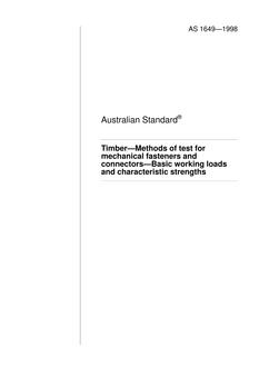 AS 1649: 01/01/1998 Timber – Methods of test for mechanical fasteners and connectors – Basic working loads and characteristic strengths