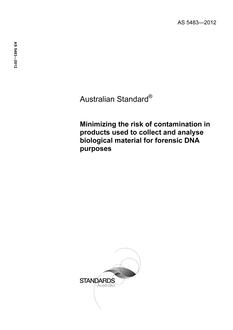 AS 5483: 06/18/2012 Minimizing the risk of contamination in products used to collect and analyse biological material for forensic DNA purposes