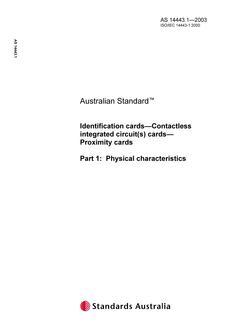 AS 14443.1: 03/31/2003 Identification cards – Contactless integrated circuit(s) cards – Proximity cards, Part 1: Physical characteristics
