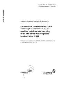 AS/NZS ETSI EN 302 885: 05/17/2018 Portable Very High Frequency (VHF) radiotelephone equipment for the maritime mobile service operating in the VHF bands with integrated handheld class H DSC