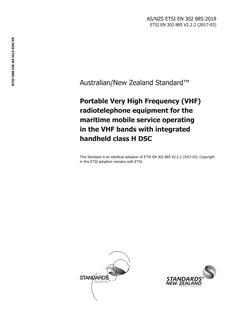 AS/NZS ETSI EN 302 885: 05/17/2018 Portable Very High Frequency (VHF) radiotelephone equipment for the maritime mobile service operating in the VHF bands with integrated handheld class H DSC