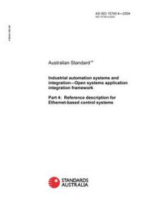 AS ISO 15745.4: 06/03/2004 Industrial automation systems and integration – Open systems application integration framework – Reference description for Ethernet-based control systems