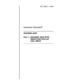 AS 1088.1: 01/01/1987 Hearing aids – Hearing aids with induction pick-up coil input
