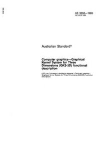 AS 3656: 06/26/1989 Computer graphics – Graphical Kernel System for Three Dimensions (GKS-3D) functional description