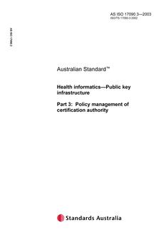 AS ISO 17090.3: 01/01/2003 Health informatics – Public key infrastructure – Policy management of certification authority