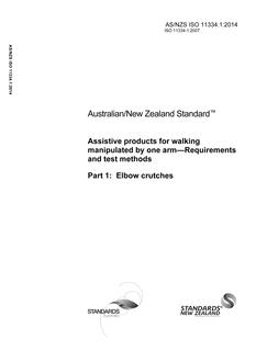 AS/NZS ISO 11334.1: 02/17/2014 Assistive products for walking manipulated by one arm – Requirements and test methods, Part 1: Elbow crutches