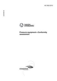 AS 3920: 02/16/2015 Pressure equipment – Conformity assessment