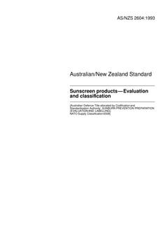 AS/NZS 2604: 10/11/1993 Sunscreen products – Evaluation and classification AS/NZS 2604: 10/11/1993 Sunscreen products – Evaluation and classification
