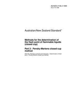 AS/NZS 2106.2: 09/05/1999 Methods for the determination of the flash point of flammable liquids (closed cup), Part 2: Pensky-Martens closed cup method