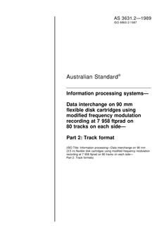AS 3631.2: 12/31/1988 Information processing systems – Data interchange on 90 mm flexible disk cartridges using modified frequency modulation recording at 7 958 ftprad on 80 tracks on each side – Track format