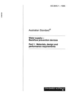 AS 2845.1: 01/01/1995 Water supply – Backflow prevention devices – Materials, design and performance requirements