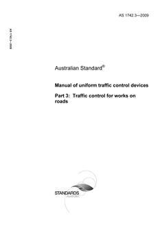 AS 1742.3: 01/01/2009 Manual of uniform traffic control devices, Part 3: Traffic control for works on roads