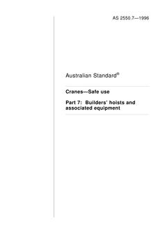 AS 2550.7: 03/05/1996 Cranes – Safe use, Part 7: Builders’ hoists and associated equipment