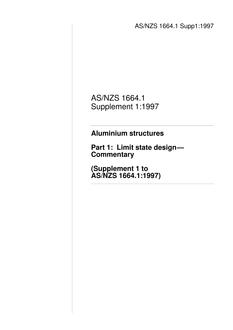 AS/NZS 1664.1 SUPP 1: 09/05/1997 Aluminium structures, Part 1: Limit state design – Commentary (Supplement 1 to AS/NZS 1664.1:1997)