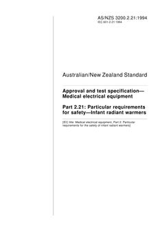 AS/NZS 3200.2.21: 08/22/1994 Approval and test specification – Medical electrical equipment, Part 2.21: Particular requirements for safety – Infant radiant warmers