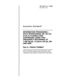 AS 2847.2: 01/01/1988 Information processing – Data interchange on 130 mm (5.25 in) flexible disk cartridges using two-frequency recording at 7958 ftprad, 1.9 tpmm (48 tpi), on one side – Track format