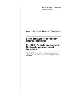 AS/NZS 3350.2.24: 07/05/1998 Safety of household and similar electrical appliances, Part 2.24: Particular requirements – Refrigerating appliances and ice-makers