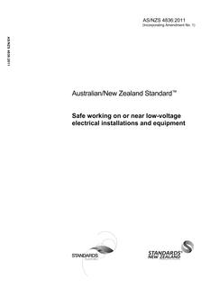 AS/NZS 4836: 05/04/2011 Safe working on or near low-voltage electrical installations and equipment AS/NZS 4836: 05/04/2011 Safe working on or near low-voltage electrical installations and equipment