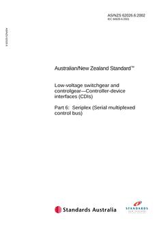 AS/NZS 62026.6: 11/01/2002 Low-voltage switchgear and controlgear – Controller-device interfaces (CDIs), Part 6: Seriplex (Serial multiplexed control bus)