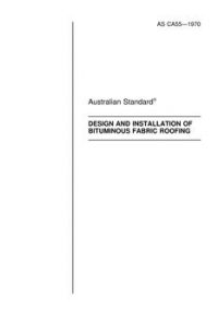 AS CA55: 01/01/1970 Code of recommended practice for the design and installation of bituminous fabric roofing