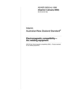 AS/NZS 3652(INT): 01/01/1998 Electromagnetic compatibility – Arc welding equipment AS/NZS 3652(INT): 01/01/1998 Electromagnetic compatibility – Arc welding equipment