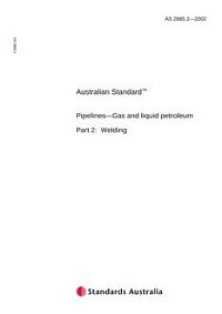 AS 2885.2: 01/01/2002 Pipelines – Gas and liquid petroleum – Welding