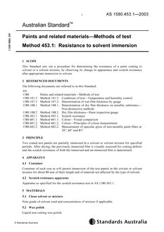 AS 1580.453.1: 08/28/2003 Paints and related materials – Methods of test, Method 453.1: Resistance to solvent immersion AS 1580.453.1: 08/28/2003 Paints and related materials – Methods of test, Method 453.1: Resistance to solvent immersion