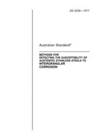 AS 2038: 06/30/1977 Methods for detecting the susceptibility of austenitic stainless steels to intergranular corrosion