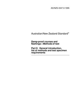 AS/NZS 4347.0: 11/05/1995 Damp-proof courses and flashings – Methods of test, Part 0: General introduction, list of methods and test specimen requirements
