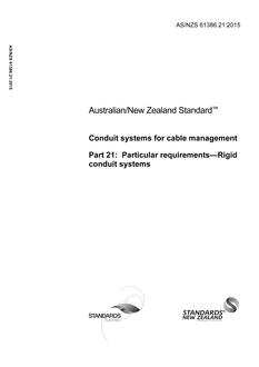 AS/NZS 61386.21: 02/10/2015 Conduit systems for cable management, Part 21: Particular requirements – Rigid conduit systems