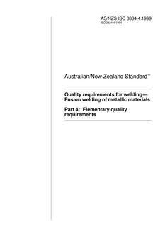 AS/NZS ISO 3834.4: 06/05/1999 Quality requirements for welding – Fusion welding of metallic materials, Part 4: Elementary quality requirements