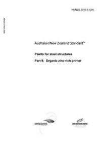 AS/NZS 3750.9: 04/20/2009 Paints for steel structures, Part 9: Organic zinc-rich primer