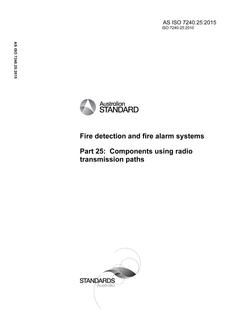 AS ISO 7240.25: 09/18/2015 Fire detection and fire alarm systems, Part 25: Components using radio transmission paths