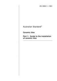 AS 3958.1: 01/01/1991 Ceramic tiles – Guide to the installation of ceramic tiles