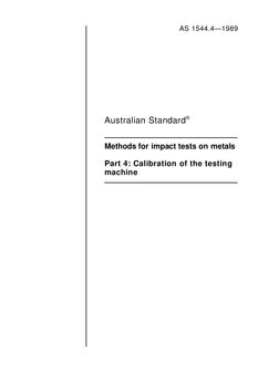 AS 1544.4: 12/31/1988 Methods for impact tests on metals, Part 4: Calibration of the testing machine