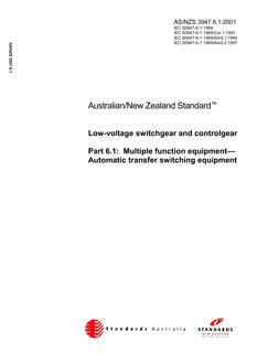 AS/NZS 3947.6.1: 05/05/2001 Low-voltage switchgear and controlgear, Part 6.1: Multiple Function equipment – Automatic transfer switching equipment