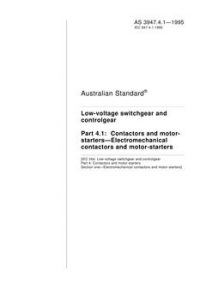 AS 3947.4.1: 01/01/1995 Low-voltage switchgear and controlgear – Contactors and motor-starters – Electromechanical contactors and motor-starters