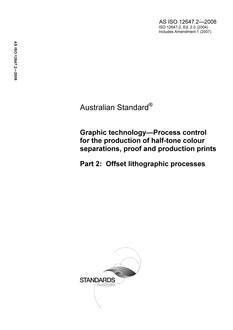 AS ISO 12647.2: 09/02/2008 Graphic technology – Process control for the production of half-tone colour separations, proof and production prints, Part 2: Offset lithographic processes