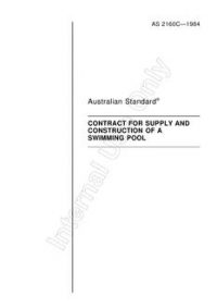 AS 2160C: 12/31/1983 Australian standard contract for supply and construction of a swimming pool