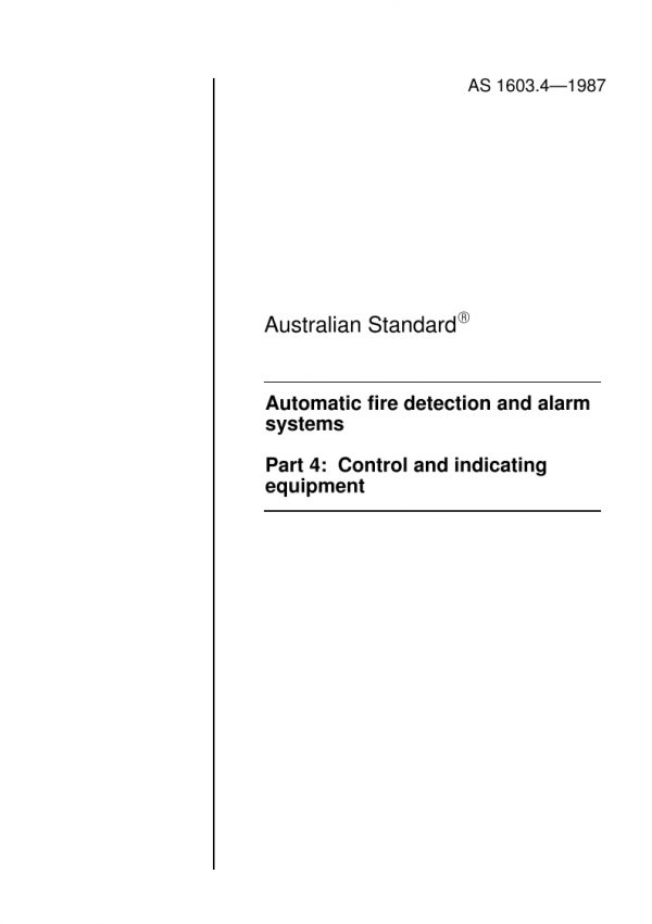 AS 1603.4: 01/01/1987 Automatic fire detection and alarm systems – Control and indicating equipment